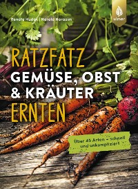 Cover Ratzfatz Gemüse, Obst & Kräuter ernten