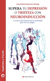 Cover Supera tu depresión o tristeza con neuroinducción