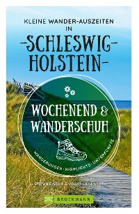 Cover Wochenend und Wanderschuh – Kleine Wander-Auszeiten in Schleswig-Holstein