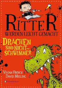 Cover Ritter werden leicht gemacht – Drachen sind Nichtschwimmer