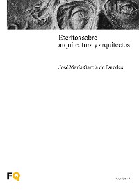 Cover Escritos sobre arquitectura y arquitectos