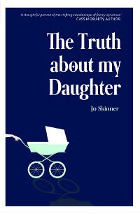 Cover The Truth About My Daughter