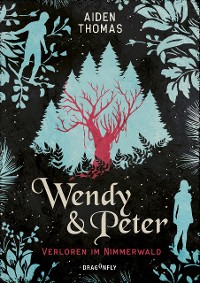 Cover Wendy & Peter. Verloren im Nimmerwald
