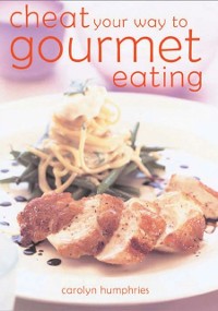 Cover Cheat Your Way to Gourmet Eating (Hbk)