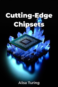 Cover Cutting-Edge Chipsets