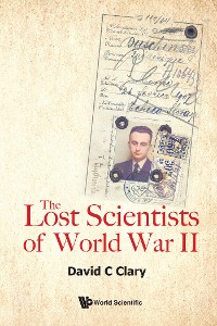 Cover LOST SCIENTISTS OF WORLD WAR II, THE