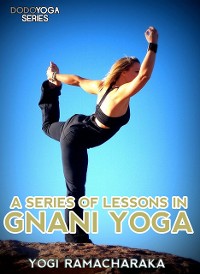 Cover A Series Of Lessons In Gnani Yoga