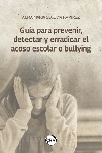 Cover Guía para prevenir, detectar y erradicar el acoso escolar o bullying