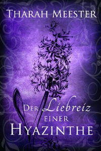 Cover Der Liebreiz einer Hyazinthe