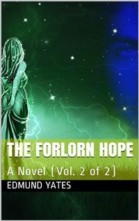 Cover The Forlorn Hope (Vol. 2 of 2) / A Novel