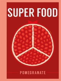 Cover Super Food: Pomegranate