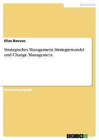 Cover Strategisches Management. Strategiewandel und Change Management