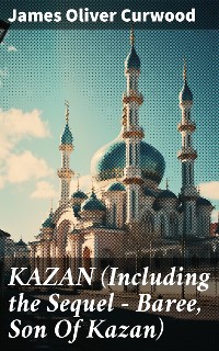 Cover KAZAN (Including the Sequel - Baree, Son Of Kazan)
