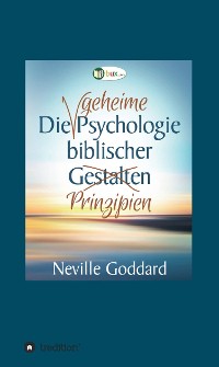 Cover Die geheime Psychologie biblischer Prinzipien