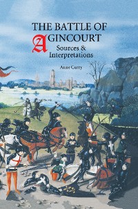 Cover The Battle of Agincourt: Sources and Interpretations