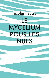 Cover Le mycelium pour les nuls