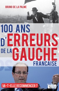 Cover 100 ans d'erreurs de la gauche française