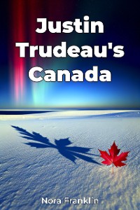 Cover Justin Trudeau's Canada