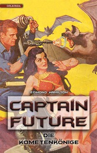 Cover Captain Future 11: Die Kometenkönige