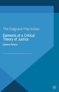 Cover Elements of a Critical Theory of Justice