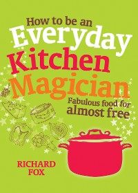 Cover How to be an Everyday Kitchen Magician