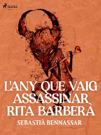 Cover L'any que vaig assassinar Rita Barberà