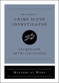 Cover Becoming a Crime Scene Investigator