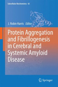 Cover Protein Aggregation and Fibrillogenesis in Cerebral and Systemic Amyloid Disease