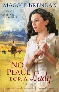 Cover No Place for a Lady (Heart of the West Book #1)