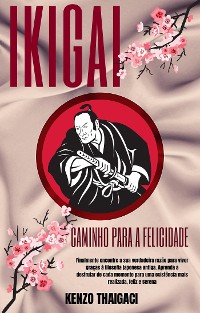 Cover Ikigai - Caminho para a Felicidade