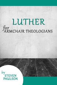 Cover Luther for Armchair Theologians
