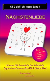 Cover Glücklich leben - Band 4: Nächstenliebe
