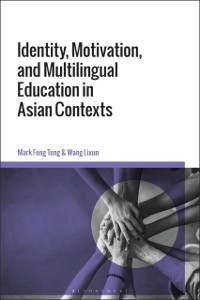 Cover Identity, Motivation, and Multilingual Education in Asian Contexts