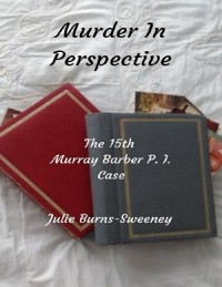 Cover Murder in Perspective : The 15th Murray Barber P.I. Case