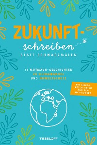 Cover Zukunftschreiben statt Schwarzmalen