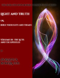 Cover Light and Truth or Gospel Thoughts and Themes: Volume III: Larger Epistles