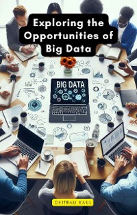 Cover Exploring the Opportunities of Big Data