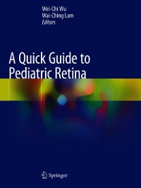 Cover A Quick Guide to Pediatric Retina