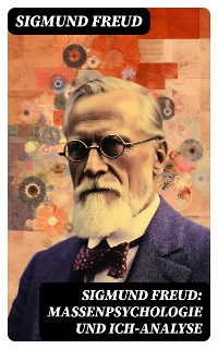 Cover Sigmund Freud: Massenpsychologie und Ich-Analyse