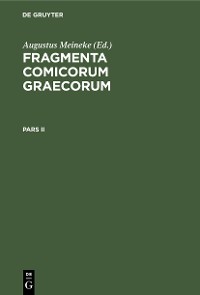 Cover Fragmenta comicorum Graecorum. Pars II