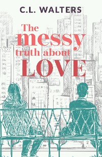 Cover The Messy Truth About Love