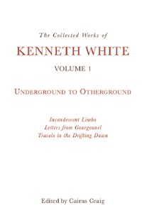 Cover Collected Works of Kenneth White, Volume 1
