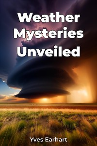 Cover Weather Mysteries Unveiled