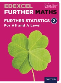 Cover Edexcel Further Maths: Further Statistics 2 For AS and A Level