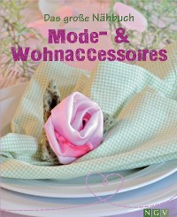 Cover Das große Nähbuch - Mode - & Wohnaccessoires