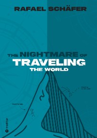 Cover THE NIGHTMARE OF TRAVELING THE WORLD