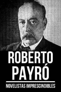 Cover Novelistas Imprescindibles - Roberto Payró