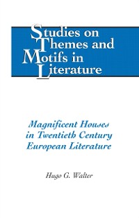 Cover Magnificent Houses in Twentieth Century European Literature