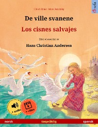 Cover De ville svanene – Los cisnes salvajes (norsk – spansk)