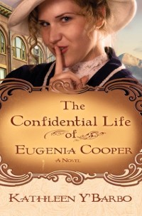 Cover Confidential Life of Eugenia Cooper